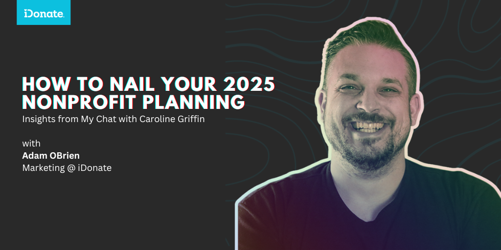 How to Nail Your 2025 Nonprofit Planning: Insights from My Chat with Caroline Griffin