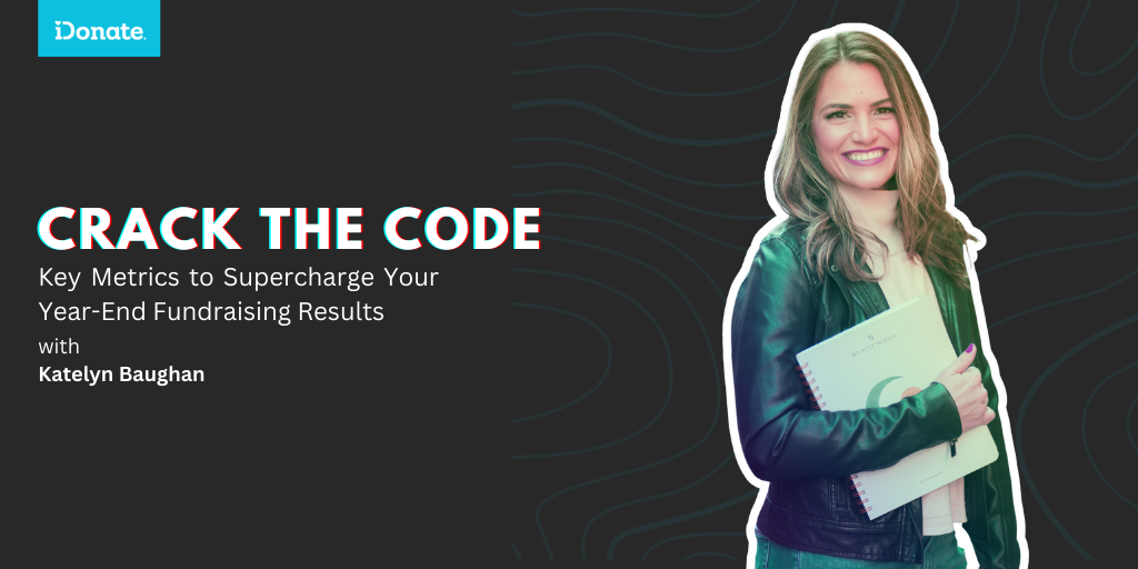 Crack the Code: Key Metrics to Supercharge Your Year-End Fundraising Results